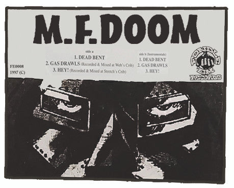 MF Doom : Dead Bent / Gas Drawls / Hey! (12")