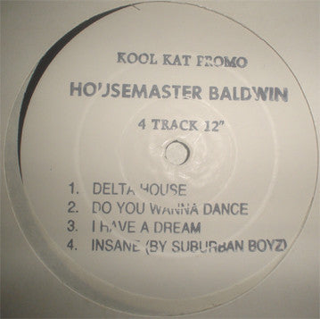 House Master Baldwin* Featuring Bud Lator* / Suburban Boyz Featuring House Master Baldwin* : Delta House / Insane (12", Promo, Sta)