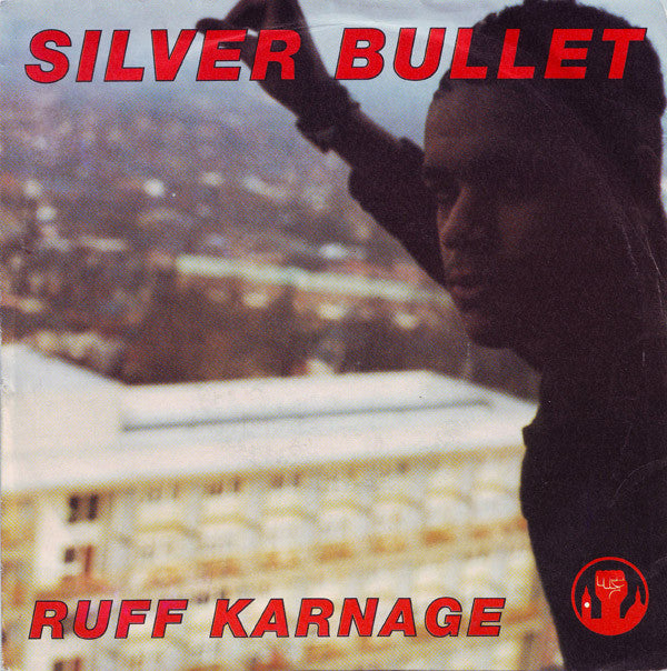 Silver Bullet : Ruff Karnage (7", Single)
