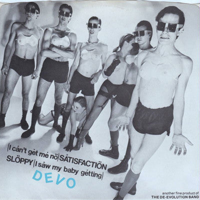 Devo : (I Cån't Gèt Mé Nö) Såtisfactiön / Slöppy (I Såw My Baby Gétting) (7", Single, M/Print, 1st)