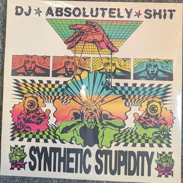 DJ Absolutely Shit : Synthetic Stupidity (3xLP)