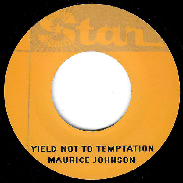 Maurice Johnson* : Got To Be At The Party / Yield Not To Temptation (7")