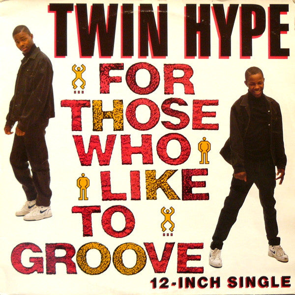 Twin Hype : For Those Who Like To Groove (12")