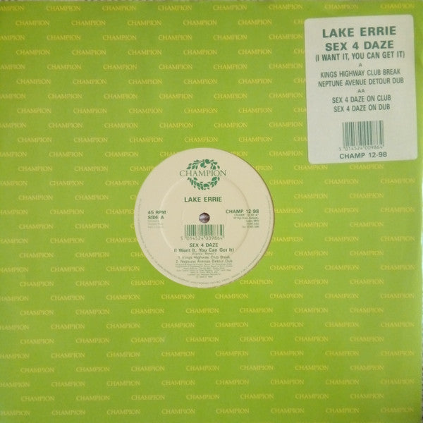 Lake Errie* : Sex 4 Daze (I Want It, You Can Get It) (12")