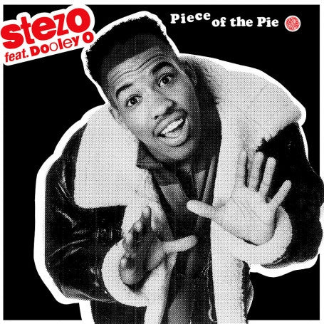 Stezo Feat. Dooley O : Piece Of The Pie (12")