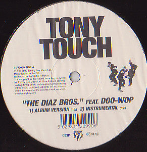 Tony Touch : The Diaz Bros. / The Piece Maker (12")
