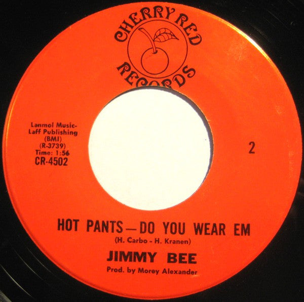 Jimmy Bee : Hot Pants / Hot Pants - Do You Wear Em (7")