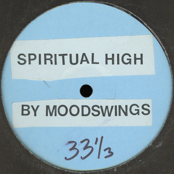 Moodswings / Chickenhouse : Spiritual High / 969 BPM Dash (12", TP, W/Lbl)