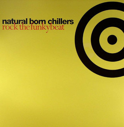 Natural Born Chillers : Rock The Funky Beat (12", Yel)