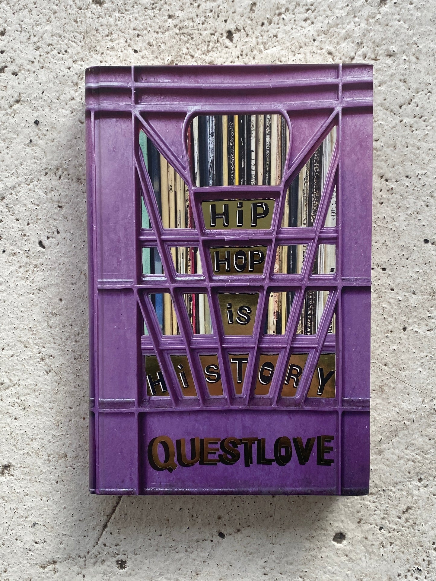 Hip Hop Is History - Questlove & Ben Greenman