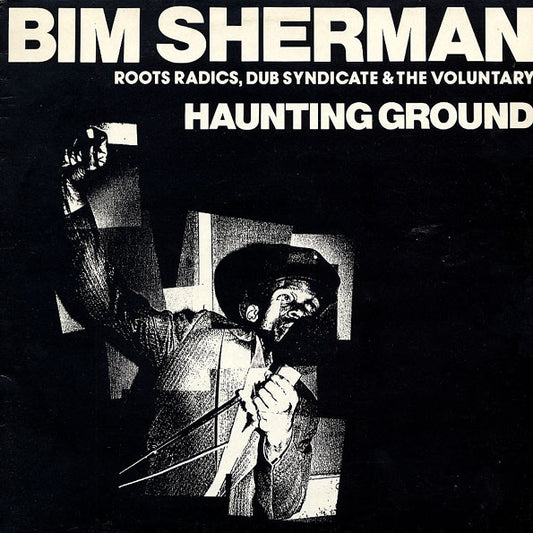 Bim Sherman, The Roots Radics, Dub Syndicate & The Voluntary : Haunting Ground (LP, Album)