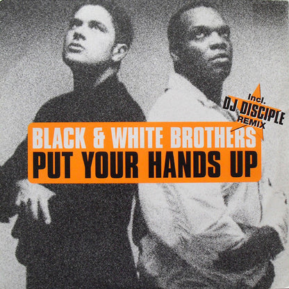Black & White Brothers : Put Your Hands Up (12")