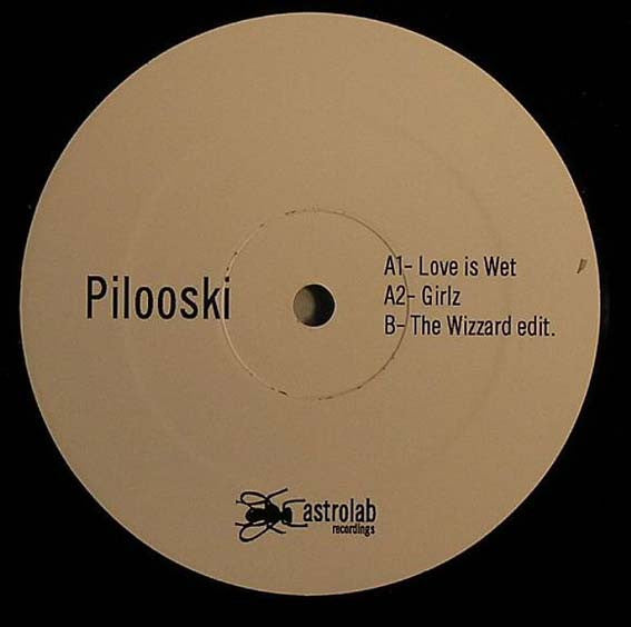 Pilooski : Love Is Wet (10")