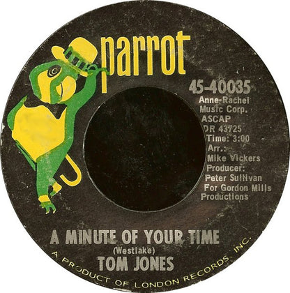 Tom Jones : A Minute Of Your Time / Looking Out My Window (7", Single, Styrene, She)