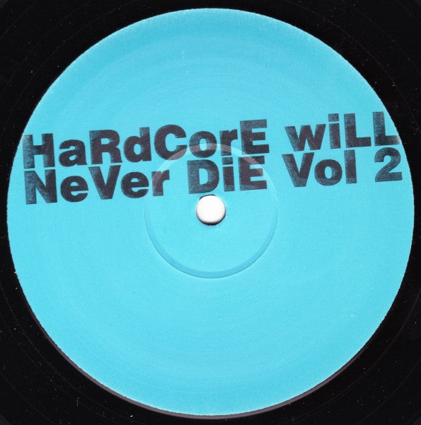 Various : Hardcore WIll Never Die Vol 2 (12", Unofficial)