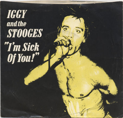 Iggy And The Stooges* : I'm Sick Of You! (7", EP, Red)