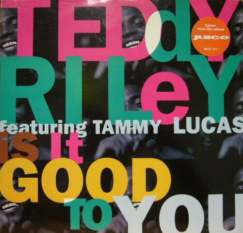 Teddy Riley Featuring Tammy Lucas : Is It Good To You (12")