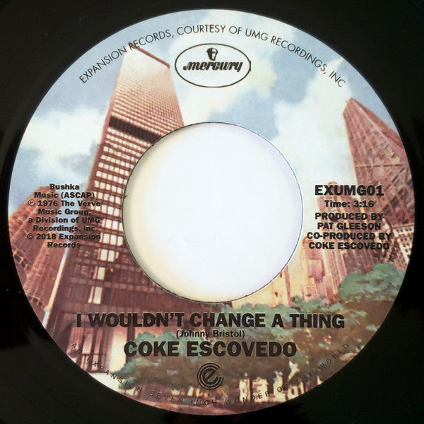 Coke Escovedo : I Wouldn't Change A Thing / Rebirth (7", Single)