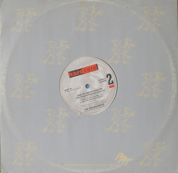The Break Boys : And The Break Goes On (The Original Freestyle Groove) (12")