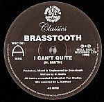 Brasstooth : I Can't Quite (12")