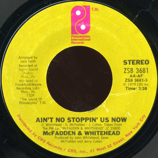 McFadden & Whitehead : Ain't No Stoppin' Us Now (7", Single, Styrene, San)