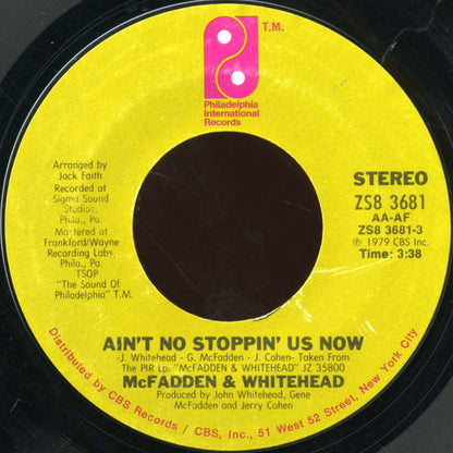 McFadden & Whitehead : Ain't No Stoppin' Us Now (7", Single, Styrene, San)