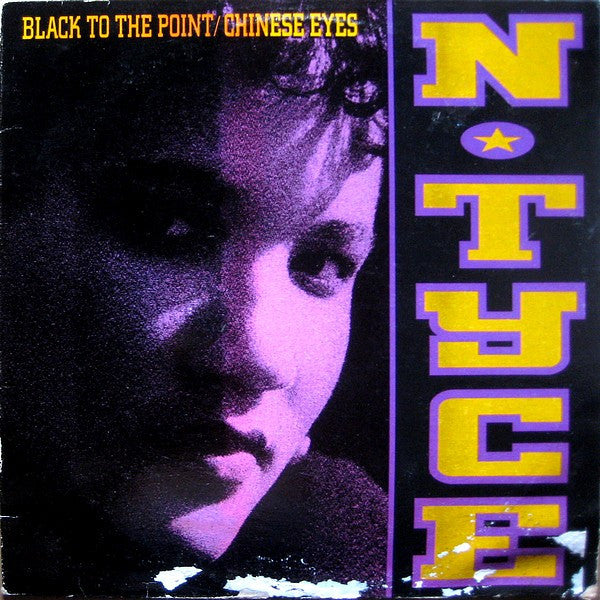 N-Tyce (2) : Black To The Point / Chinese Eyes (12")