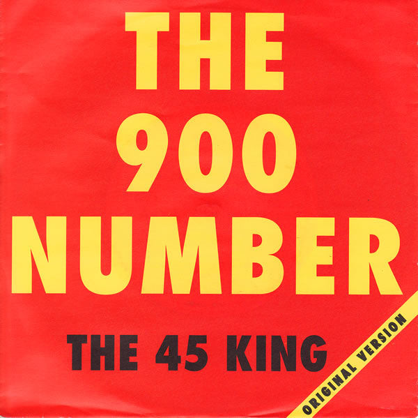 The 45 King : The 900 Number (Original Version) (7", RP)