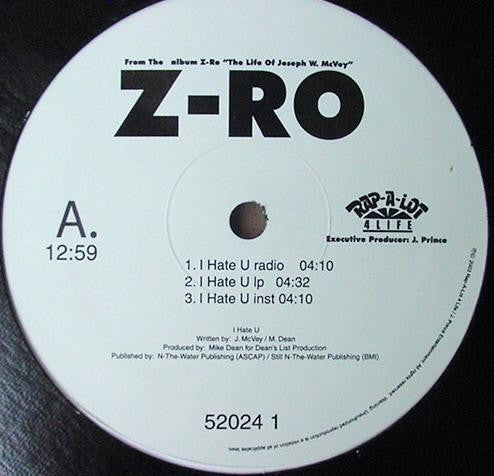 Z-Ro : I Hate U / Z-Ro / Hey Lil Mama (12")