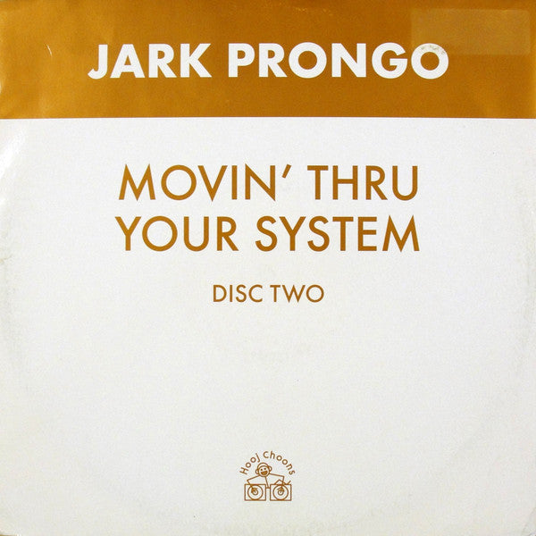 Jark Prongo : Movin' Thru Your System  (12", 2/2)