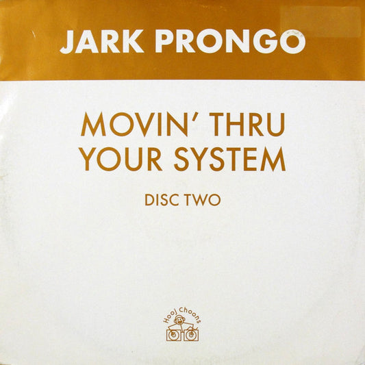 Jark Prongo : Movin' Thru Your System  (12", 2/2)