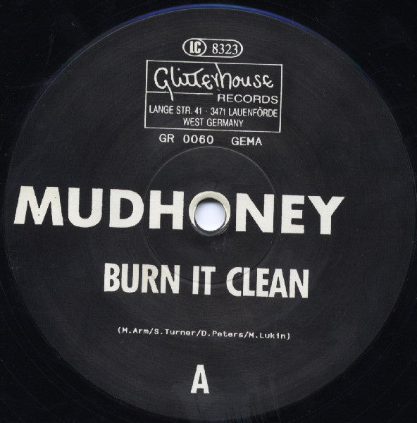 Mudhoney : Burn It Clean b/w You Got It (Keep It Outta My Face) and Need (Demo) (12")