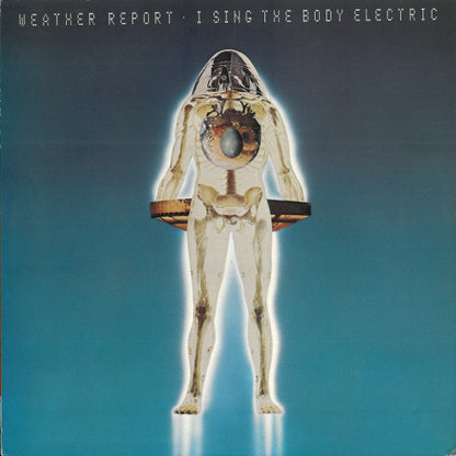 Weather Report : I Sing The Body Electric (LP, Album, RE, CB )