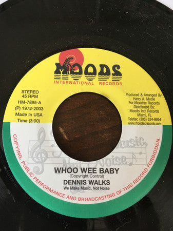 Dennis Walks : Whoo Wee Baby (7", RE)