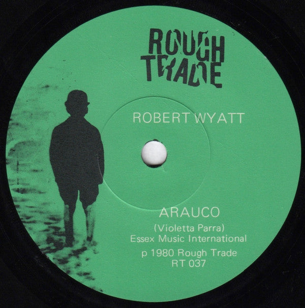Robert Wyatt : Arauco / Caimanera (7")