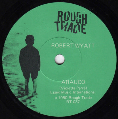 Robert Wyatt : Arauco / Caimanera (7")