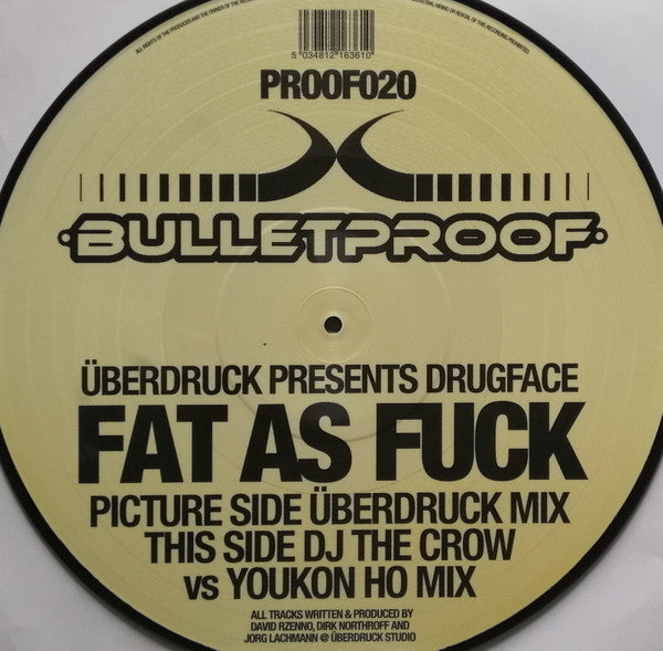 Überdruck Presents Drugface : Fat As Fuck (12", Pic)