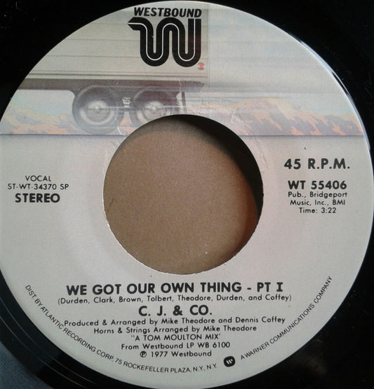 C.J. & Co : We Got Our Own Thing (7", SP)