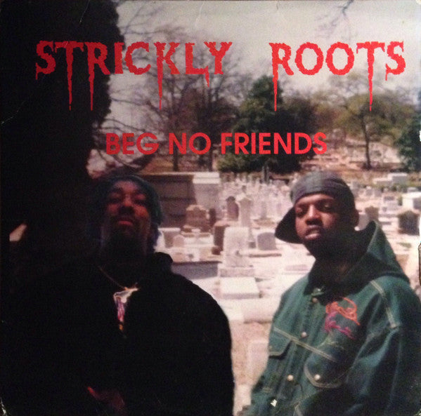 Strickly Roots : Beg No Friends (12")