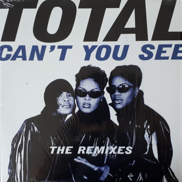 Total : Can't You See (The Remixes) (12")
