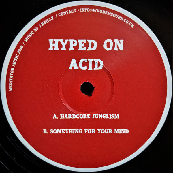 Hyped On Acid : Hardcore Junglism (12")
