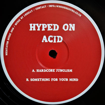 Hyped On Acid : Hardcore Junglism (12")
