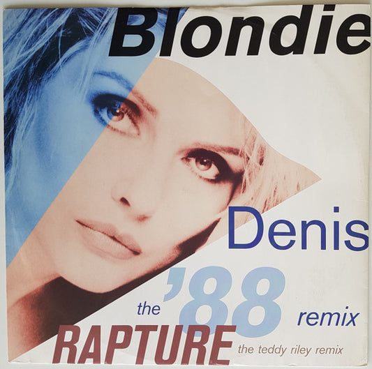 Blondie : Denis (The '88 Remix) / Rapture (The Teddy Riley Remix) (12", Single)
