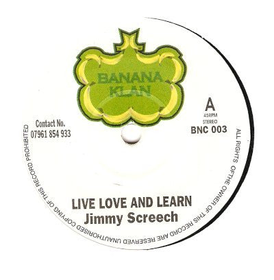 Jimmy Screech / K-Sly* : Live Love And Learn / In This Life (7", Single)
