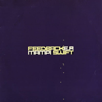 Mampi Swift : Feedback E.P. (2x12", EP)