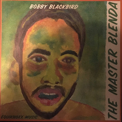Bobby Blackbird : The Master Blenda  (10")