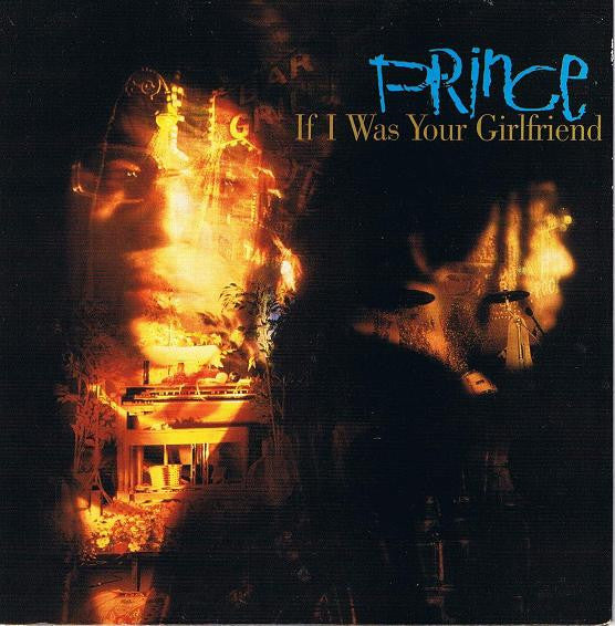Prince : If I Was Your Girlfriend (7", Single, Pap)