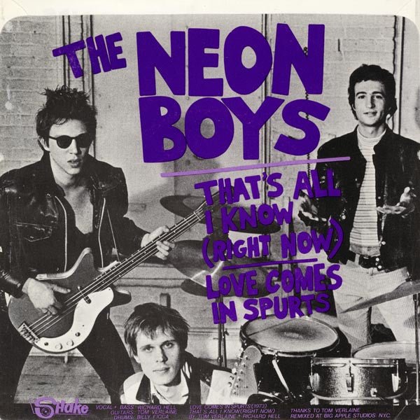 Richard Hell + The Voidoids (Part III)* / The Neon Boys : Don't Die / Time / That's All I Know (Right Now) / Love Comes In Spurts (7", EP)