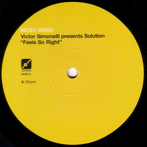 Victor Simonelli Presents Solution : Feels So Right (Nush, JP's Alcatraz & Original Mixes) (12")