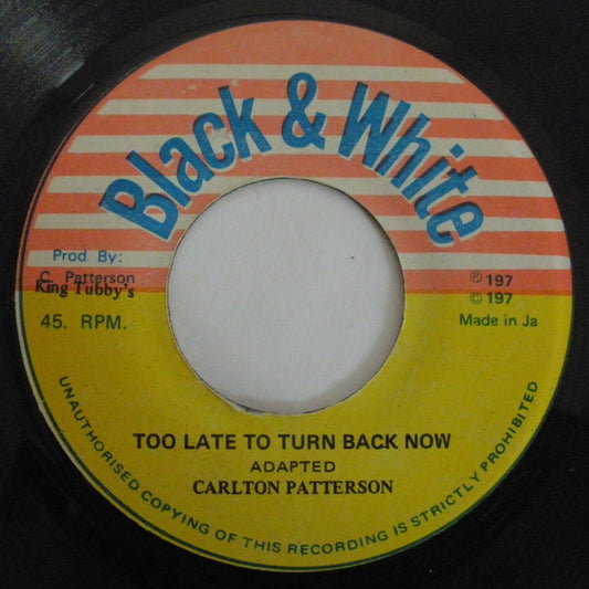 Carlton Patterson : Too Late To Turn Back Now (7", Single)
